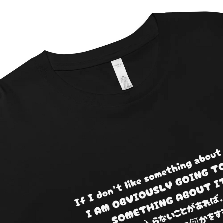 If I don't like something about......, I am obviously going to do something about it - Crop Top product image (8)