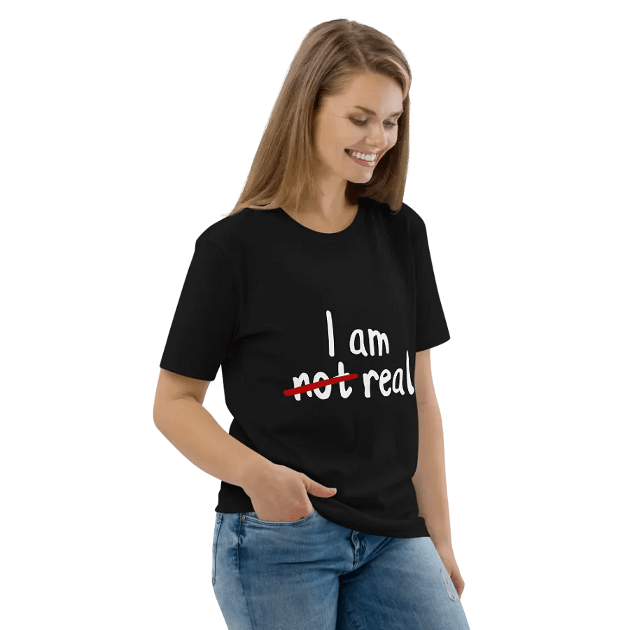 I am not real t-shirt - 100% cotton product image (10)