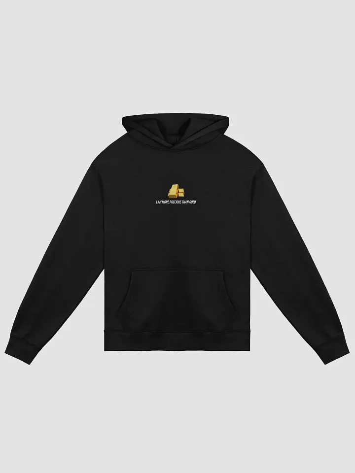 I am more precious than Gold Hoodie unisex product image (3)