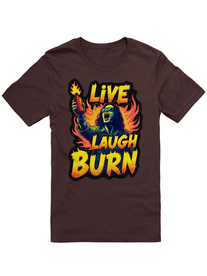 Live Laugh Burn Shirt product image (2)