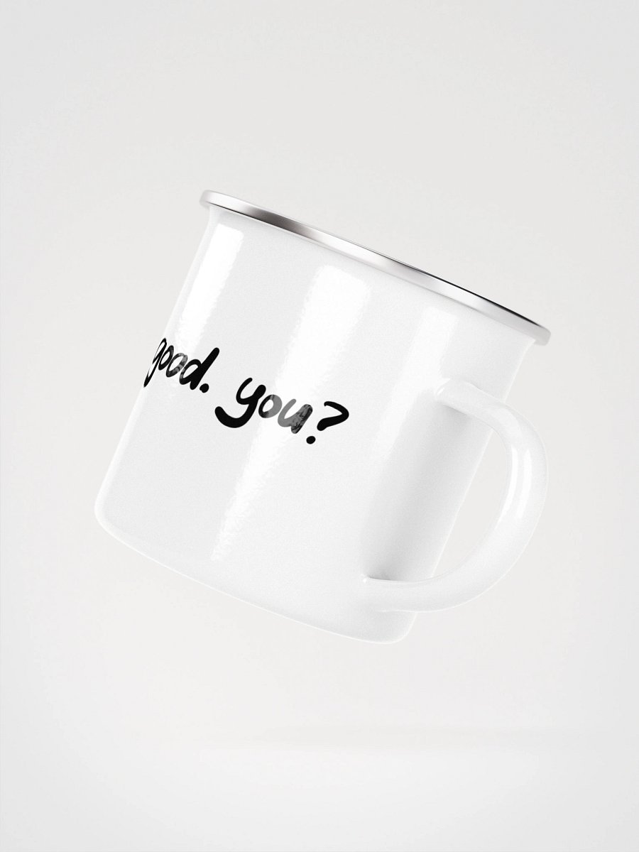 Good. You? cup product image (3)