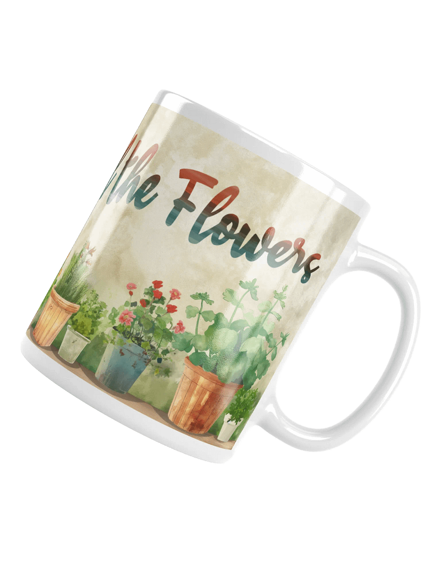Stop and Smell the Flowers Ceramic Mug product image (4)