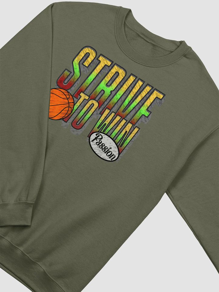 Strive to Win Basketball Passion Sweatshirt product image (14)