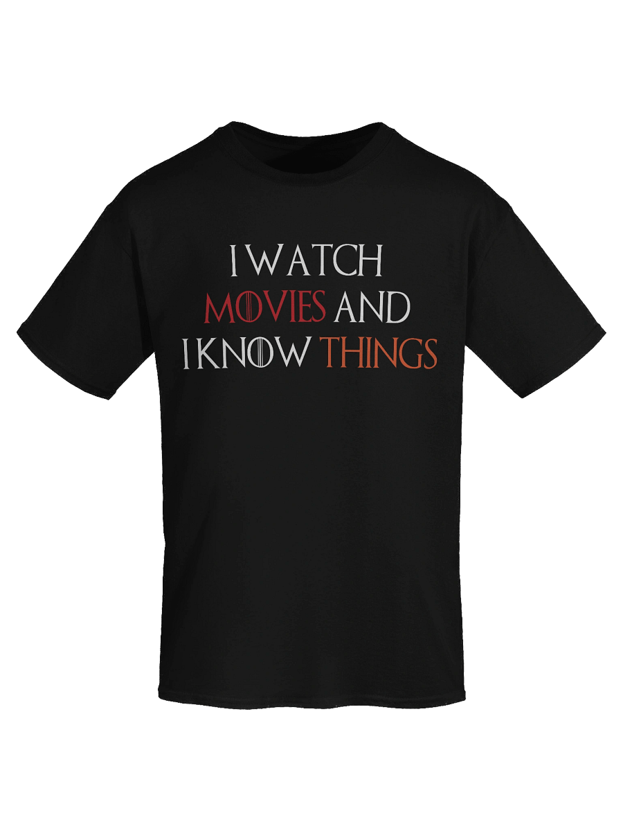 I Watch Movies and I Know Things T-Shirt product image (20)