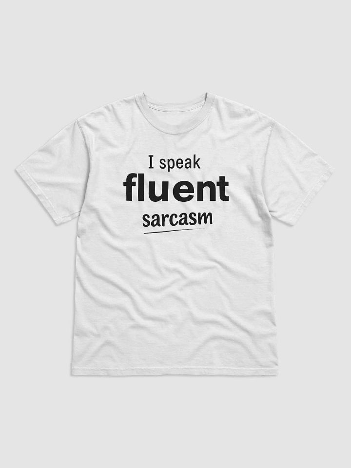 Fluent in Sarcasm Tee product image (6)