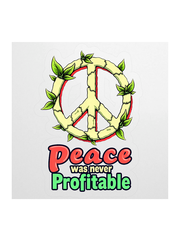Peace Was Never Profitable Sticker product image (1)