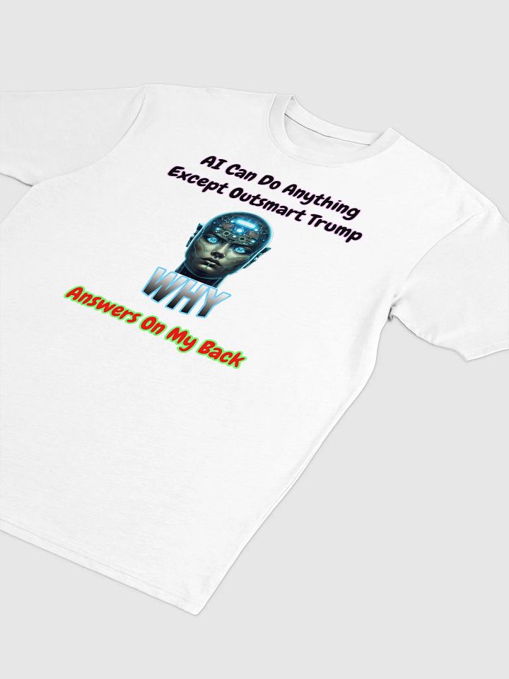 AI Can Do Anything Funny Quote Tee product image (10)