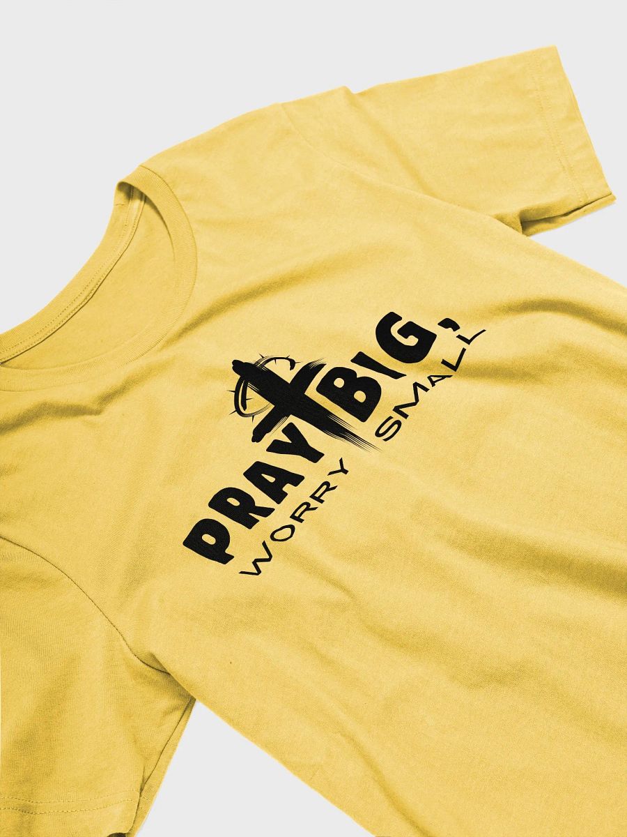 Pray Big, Worry Small Christian Faith Bella Canvas T-shirt - Light product image (10)