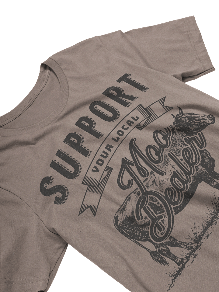 "Support Your Local Moo Dealer" Bella T-Shirt product image (15)