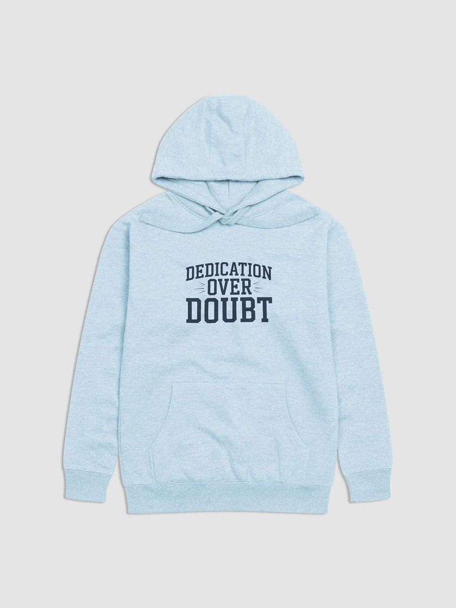 Dedication Over Doubt Hoodie product image (1)
