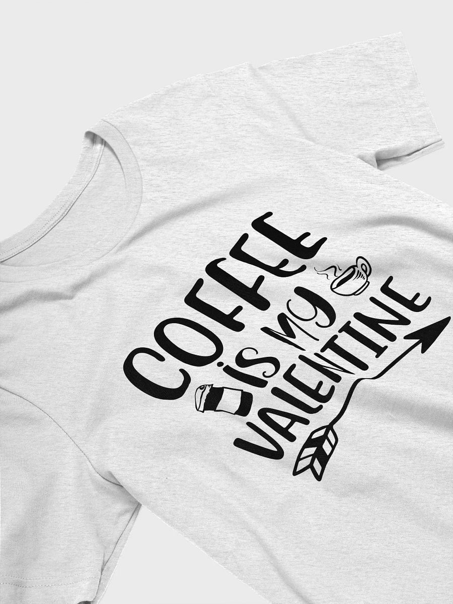 Coffee is My Valentine. product image (24)