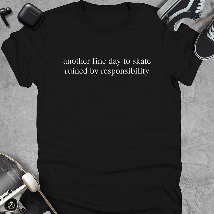 Another fine day to skate, Funny skateboarding t-shirt, Unisex product image (1)