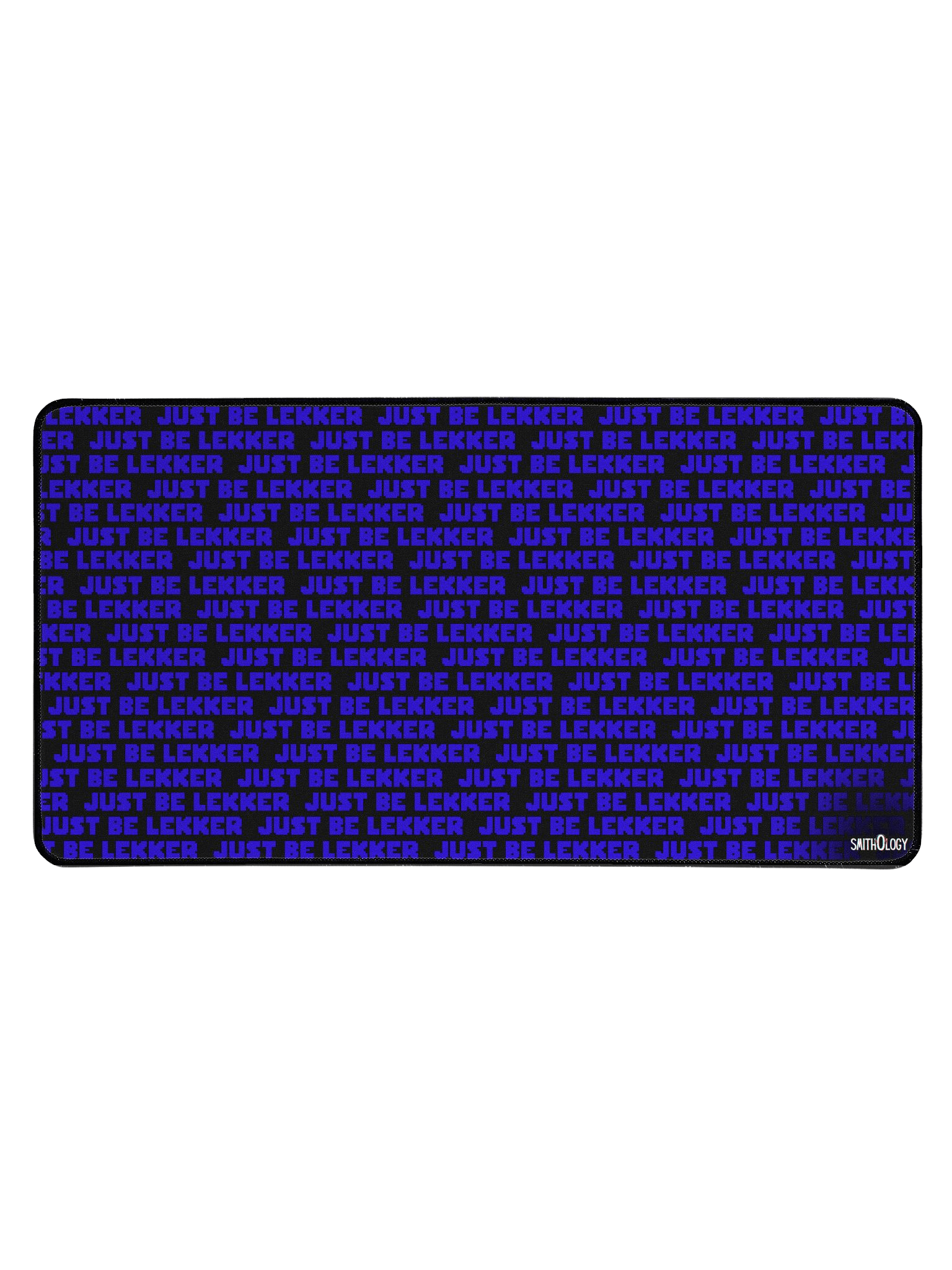 Smithology - "Just Be Lekker" Black/Blue Gaming Mousepad product image (1)