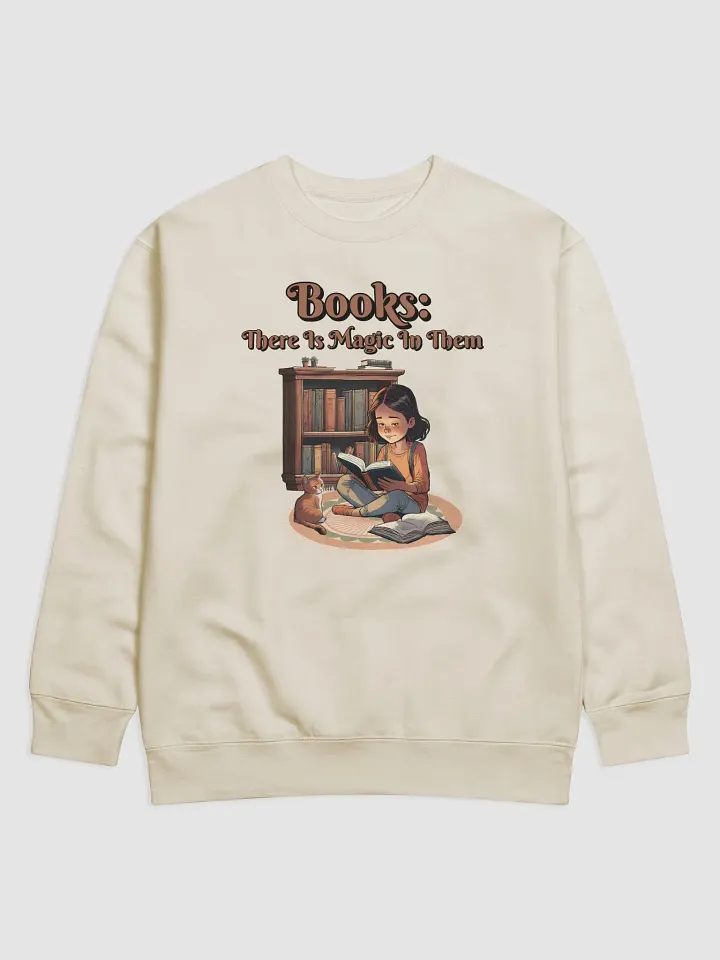 Books: There Is Magic In Them Sweatshirt product image (2)