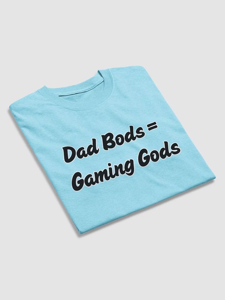 Dad Bods Gaming Gods Tee product image (1)