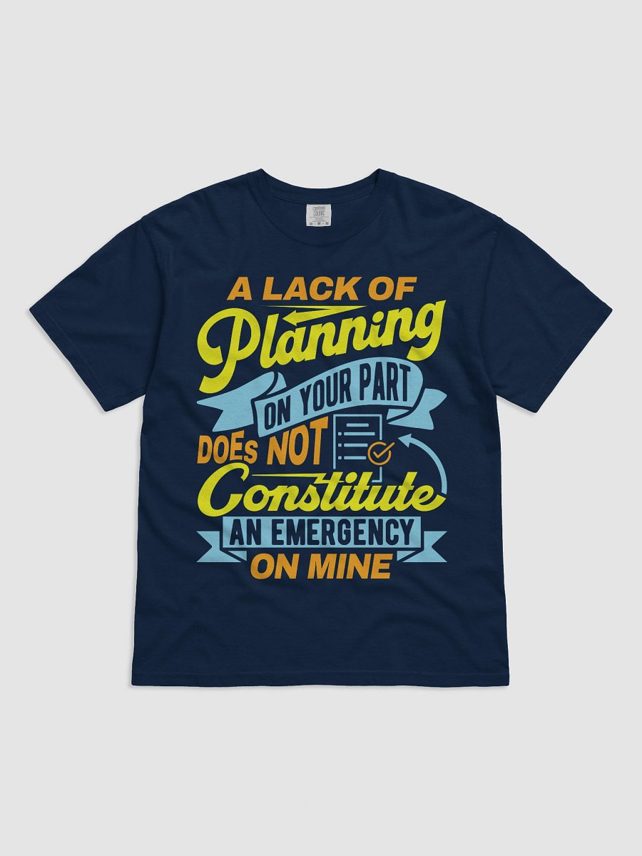 Lack of Planning Tee product image (1)