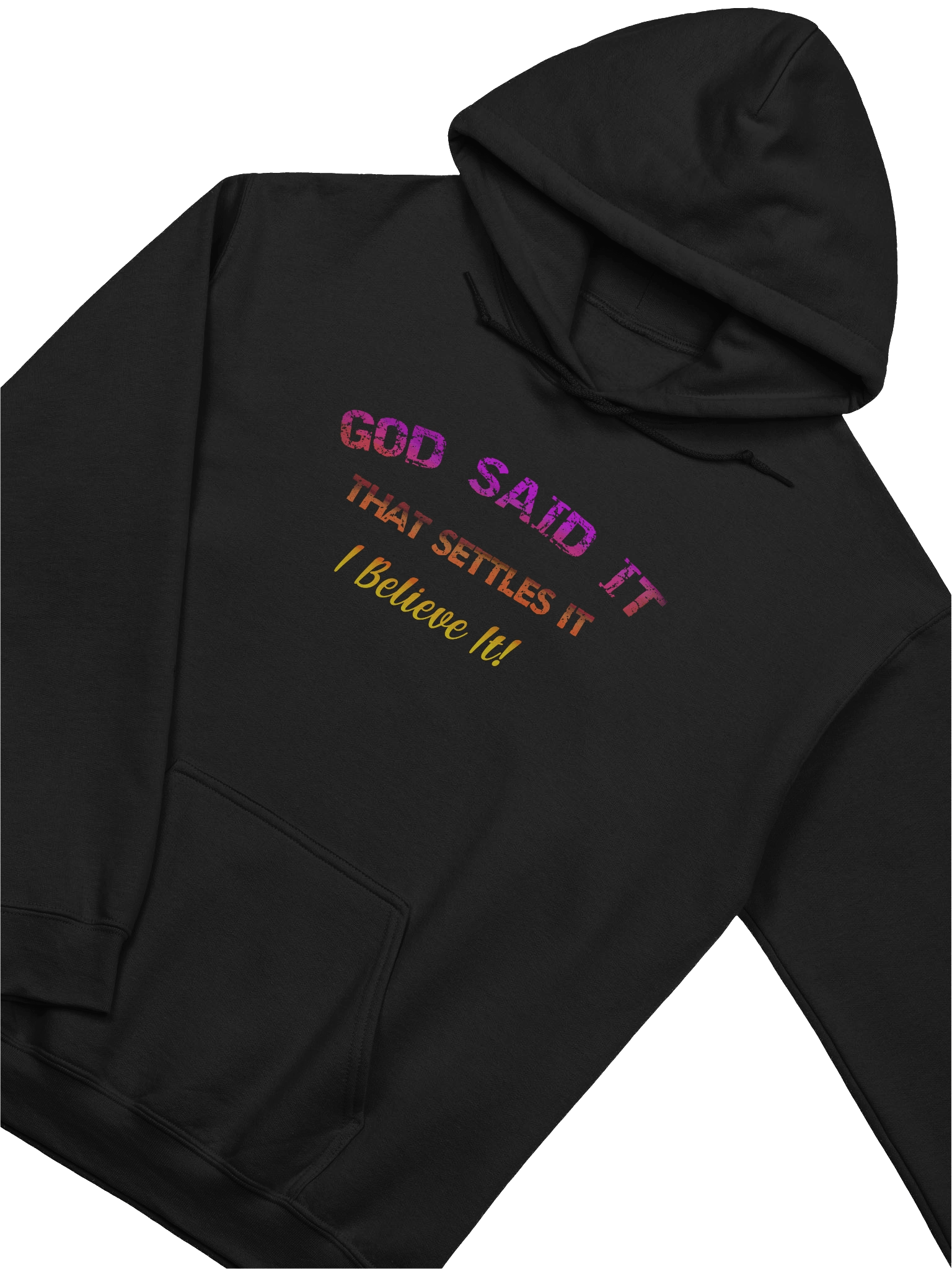 God said it, that settles it, I believe it Hoodie. product image (20)