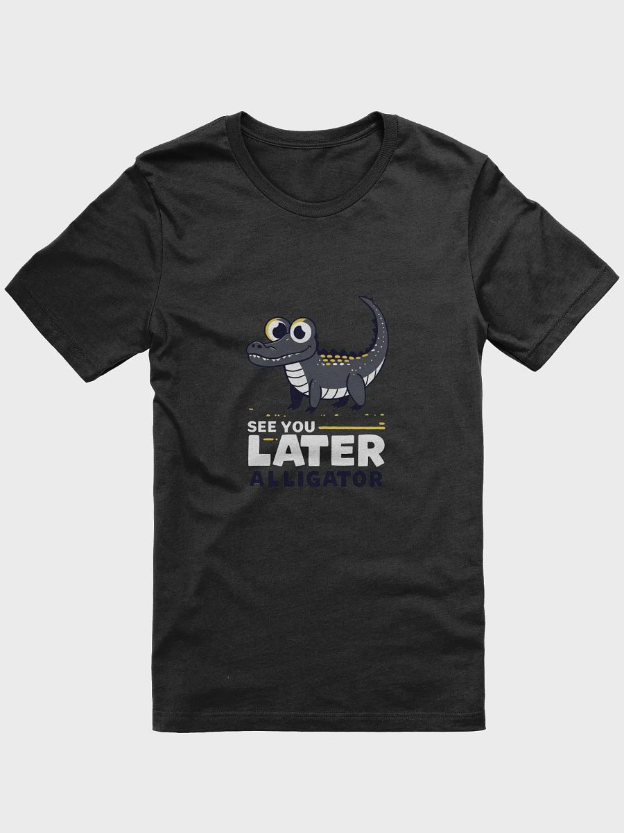 See You Later Alligator T-Shirt product image (3)