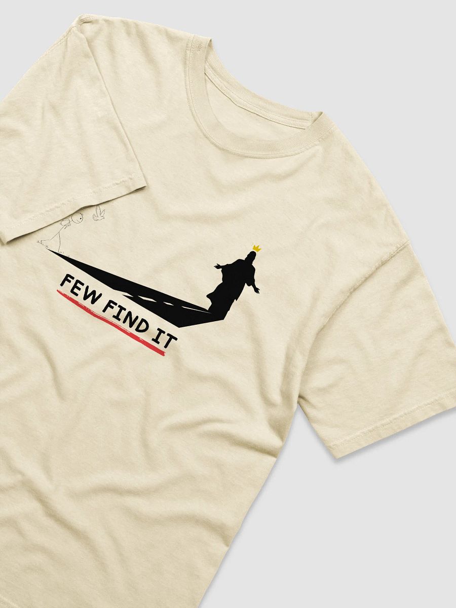 “Few Find It” T-Shirt product image (37)