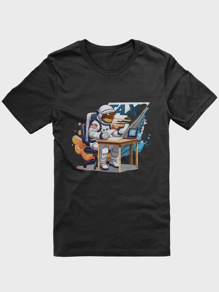 Astronaut Adulting T-Shirt - Doing Taxes product image (9)