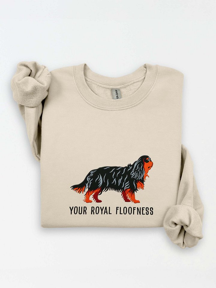 Your Royal Floofness Sweatshirt (Embroidered) of a King Charles Spaniel(Black & Tan) product image (1)