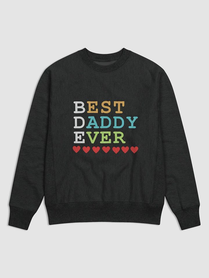 Best Daddy Ever Champion Cotton Max Sweatshirt product image (1)
