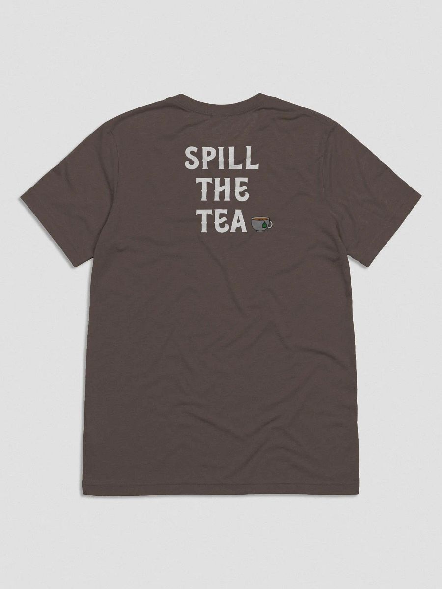 Spill the Tea (T-Shirt) product image (5)