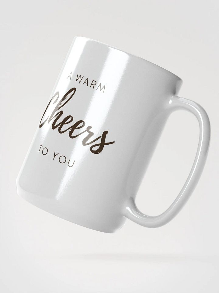 A Warm Cheers to You - Dual side Cup product image (2)