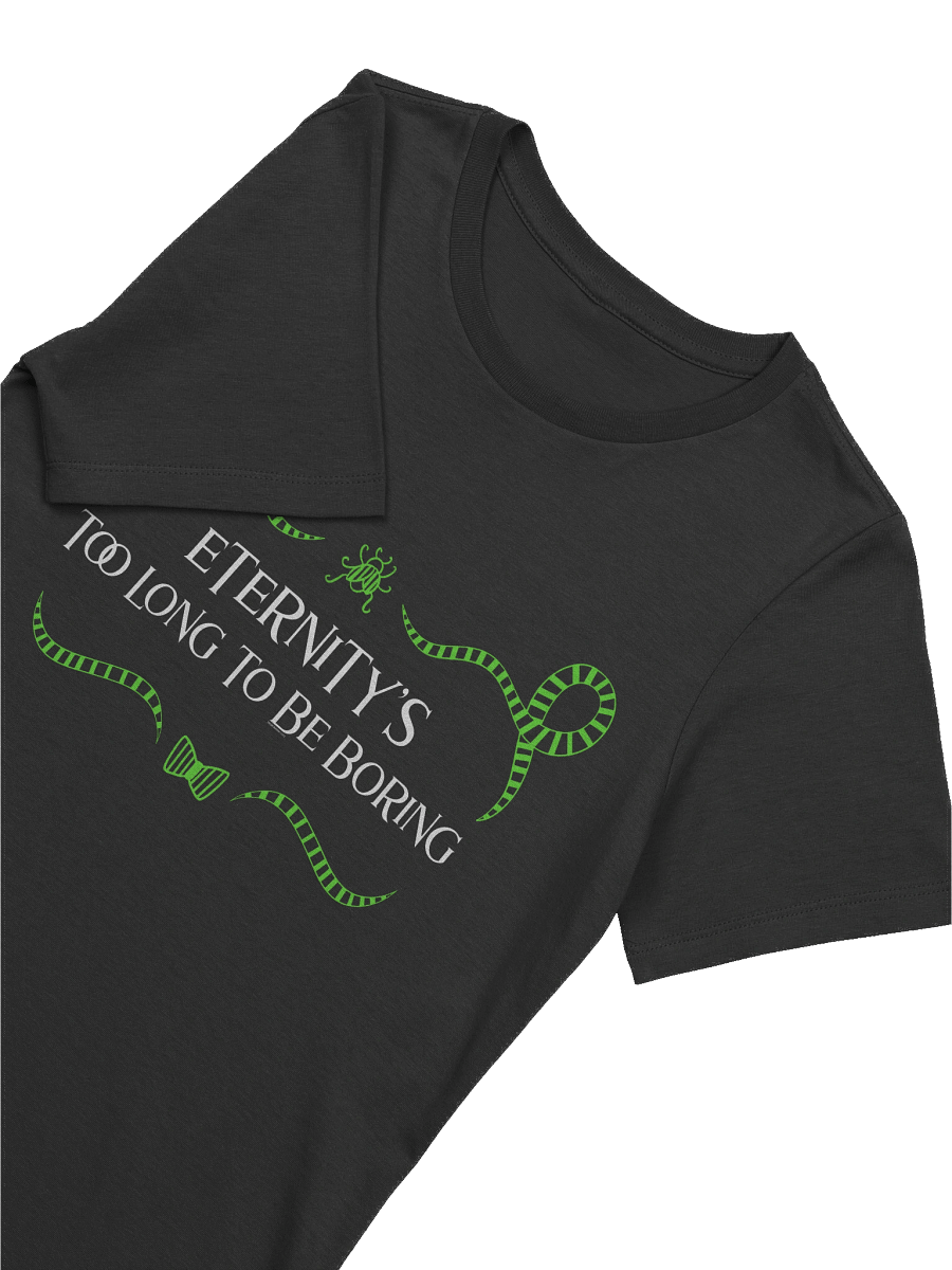 [UM Designs] Eternity's Too Long To Be Boring - Women's Graphic Tee product image (5)