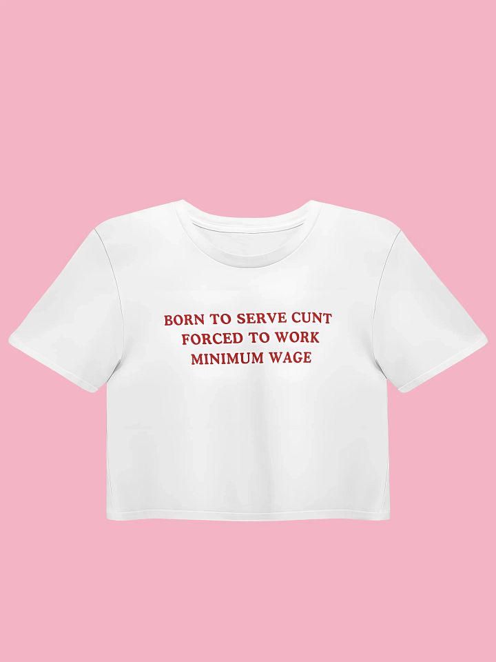 Born to Serve Crop Top product image (1)