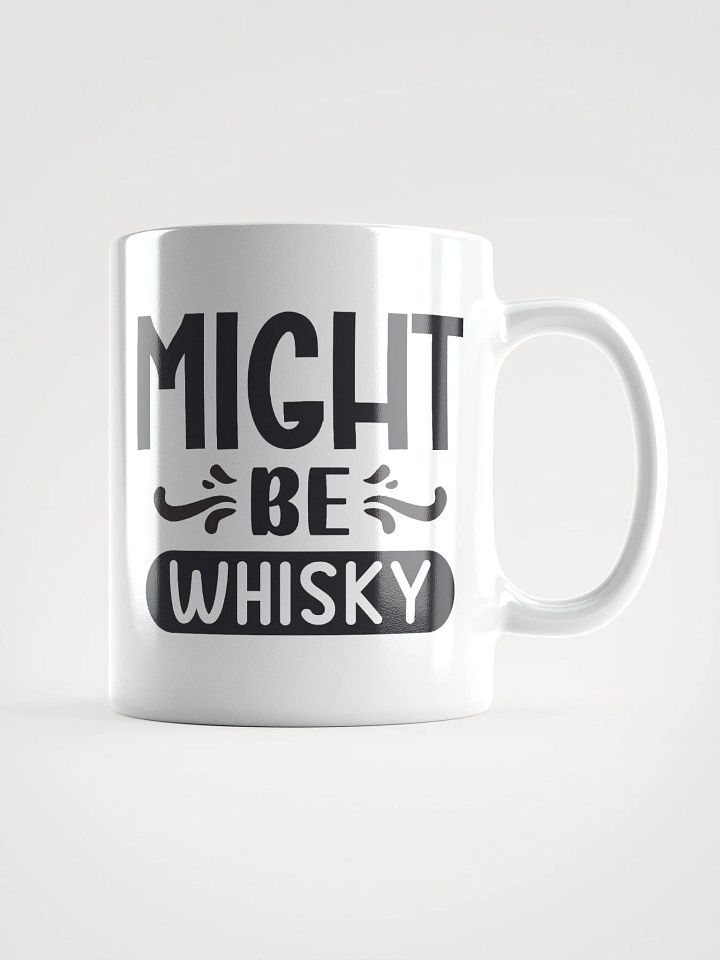 Might Be Whisky Coffee Mug product image (1)