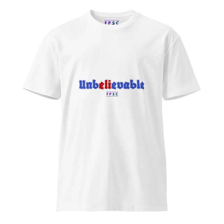 "Unbelievable" T-Shirt product image (1)