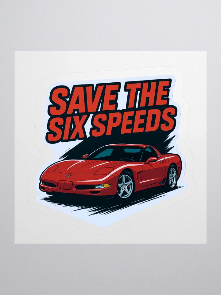 Save the Six Speeds Sticker product image (3)