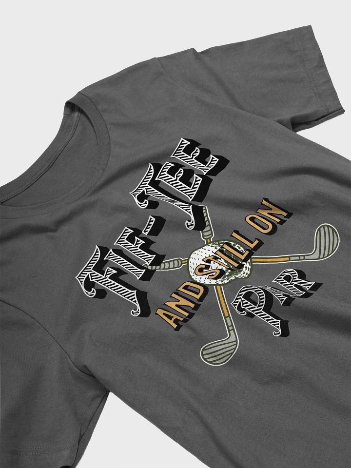 Fif-Tee And Still On Par Golf Supersoft T-Shirt product image (2)