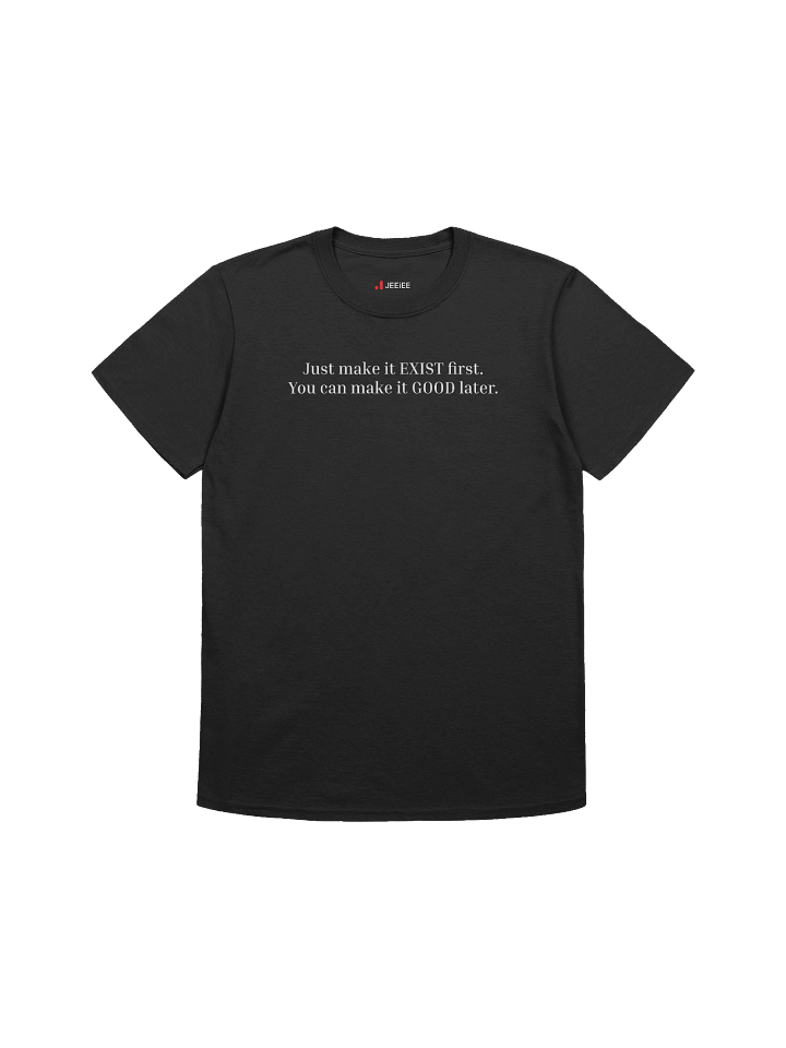 Just make it EXIST first T-shirt product image (1)
