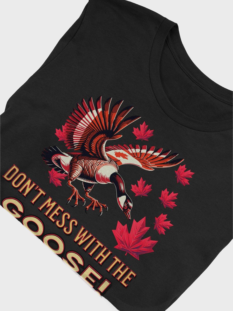 Dont Mess With The Goose Dynamic Unisex T-Shirt product image (3)