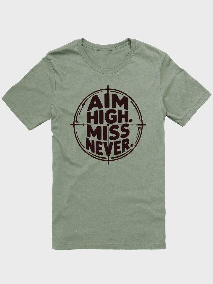 Aim High. Miss Never. product image (1)