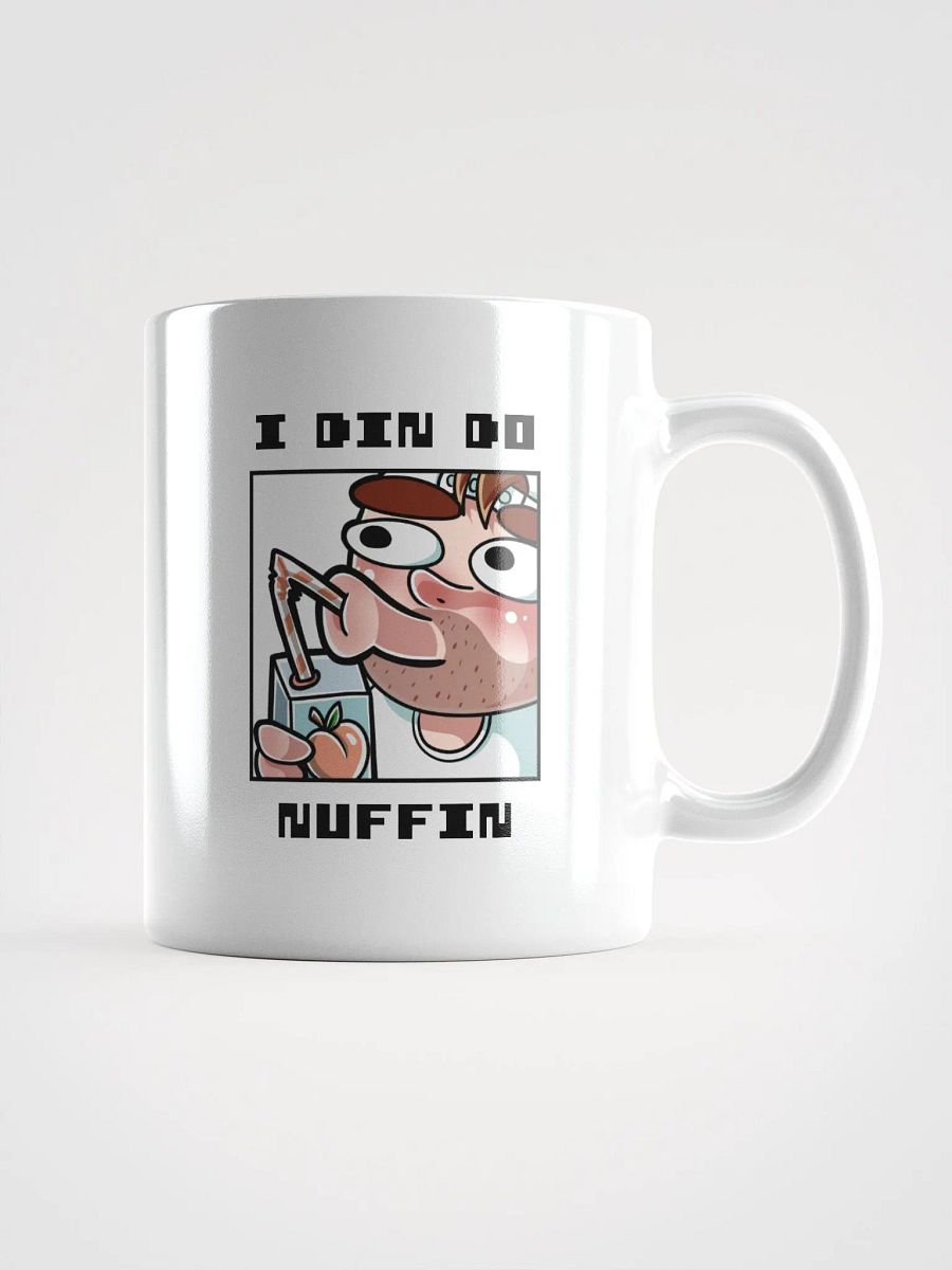 I Din Do Nuffin White Glossy Mug product image (2)