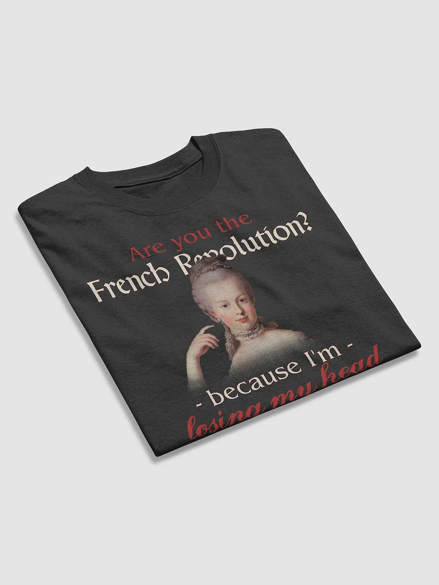 Losing My Head Over You - French Revolution Valentine's T-shirt product image (3)