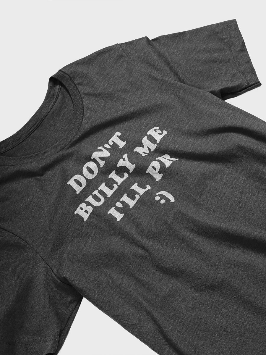 "Don't Bully Me" T-Shirt product image (3)