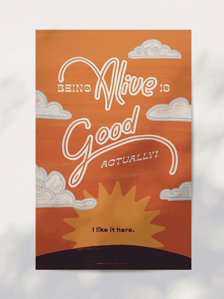 Being alive is good actually, I like it here - 11x17 in Digital Poster Download product image (1)