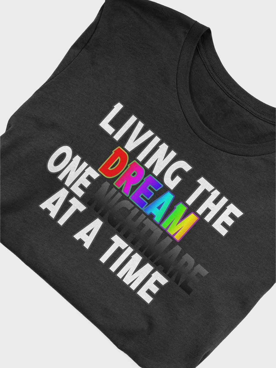 Living the dream one nightmare at a time product image (10)
