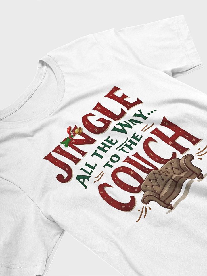 Jingle All the Way To The Couch T-Shirt product image (2)