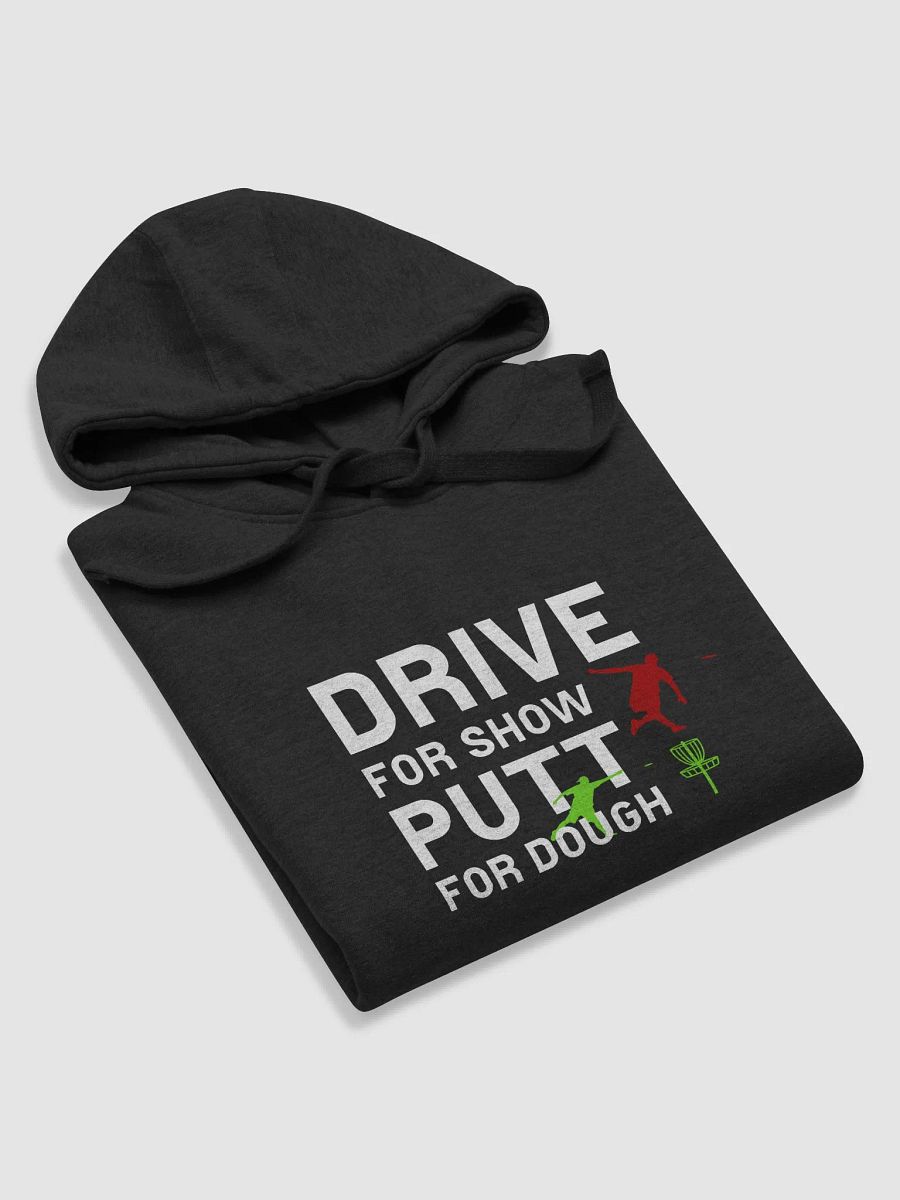 Drive for show - putt for dough - hoodie product image (46)