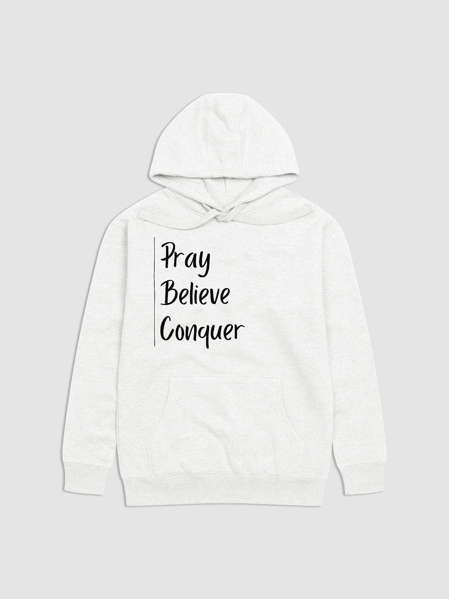 Pray, Believe, Conquer Hoodie product image (1)