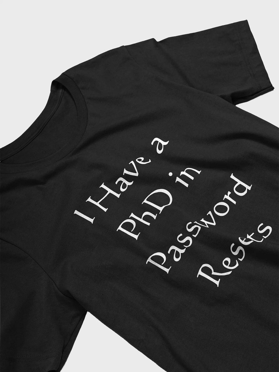 PhD in Password Reset T-Shirt product image (28)