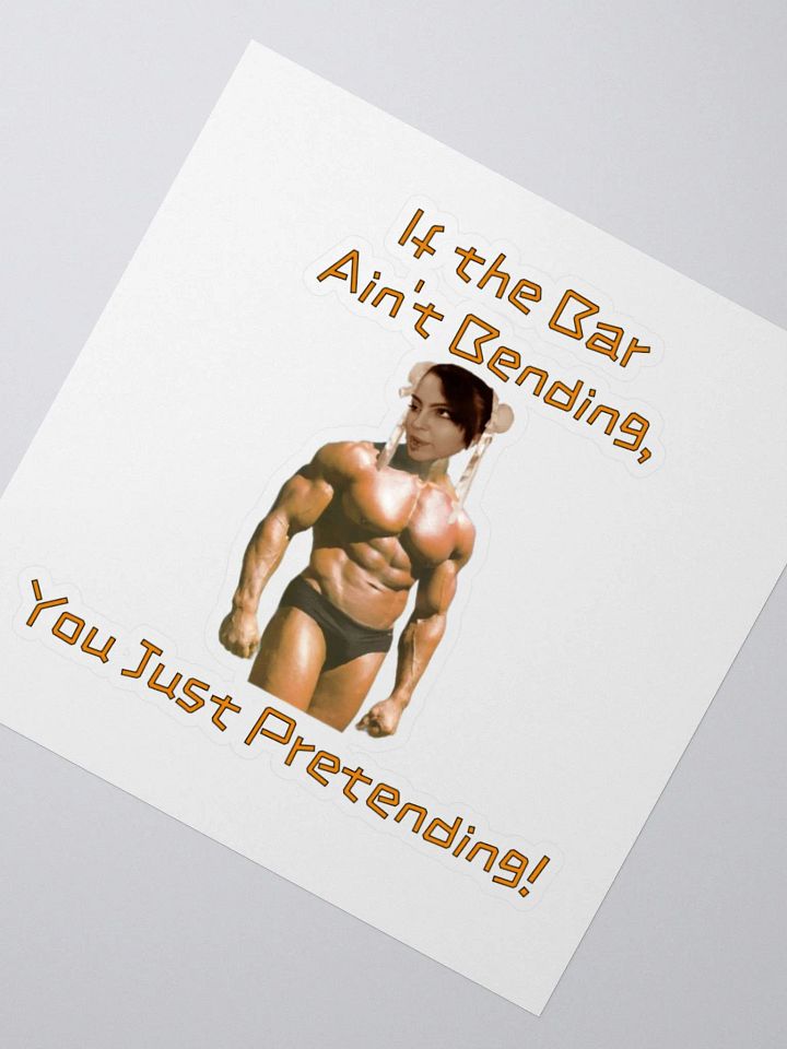 If The Bar Ain't Bending KissCut Sticker product image (4)