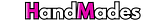 Handmades
