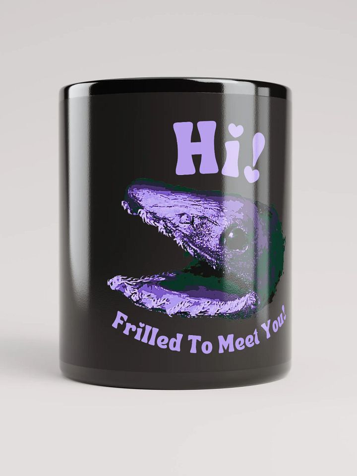 Frilled Shark - Frilled to Meet You Mug product image (1)