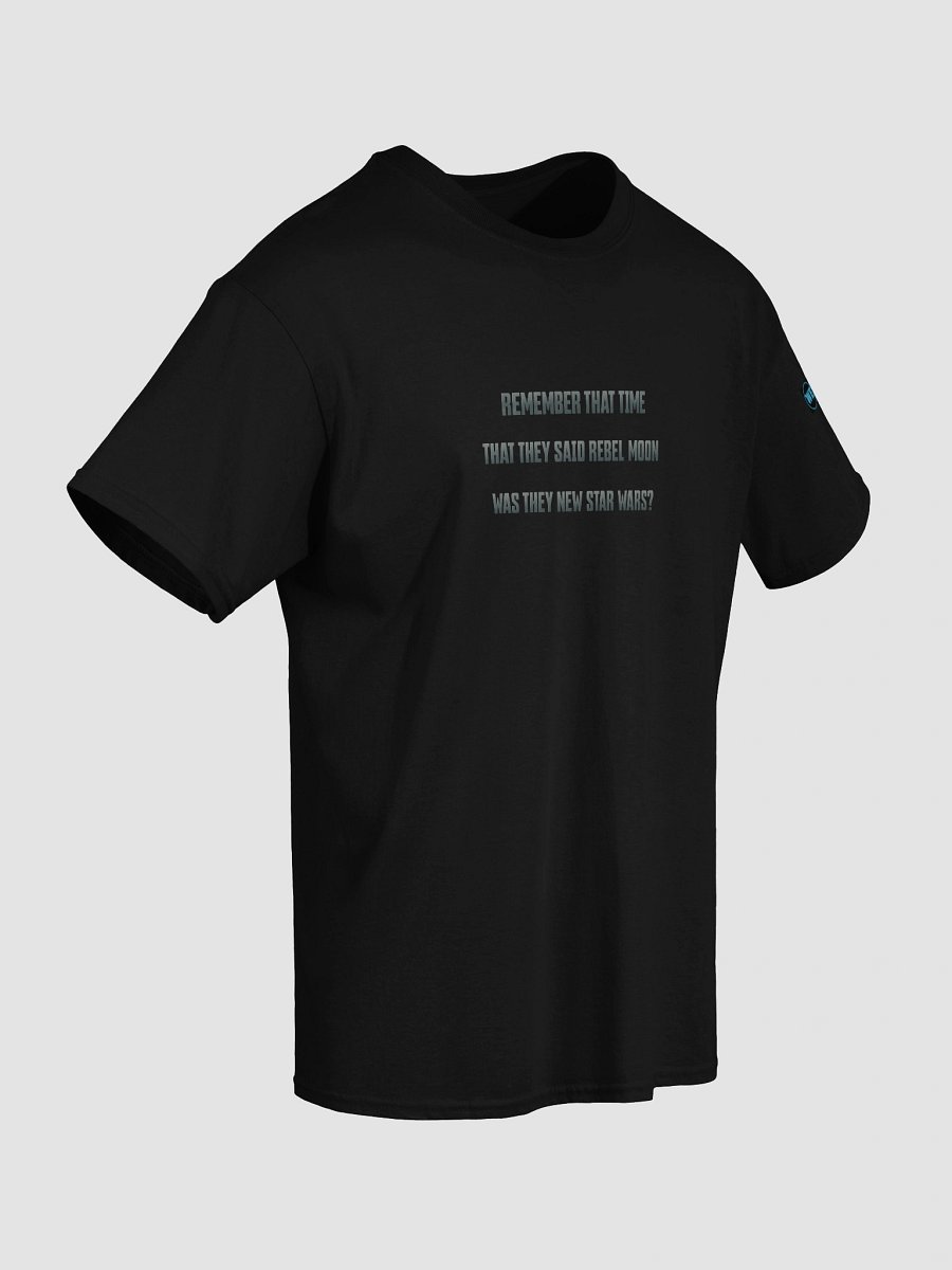 Remember That Time Rebel Moon Tee product image (15)